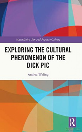 The Exploring Cultural Phenomenon Of - Andrea Waling [KSIĄŻKA]