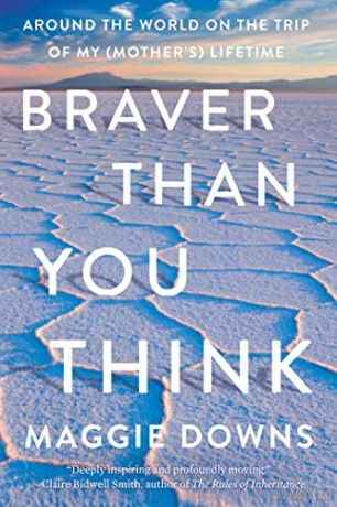 Braver Than You Think - Maggie Downs [KSIĄŻKA]