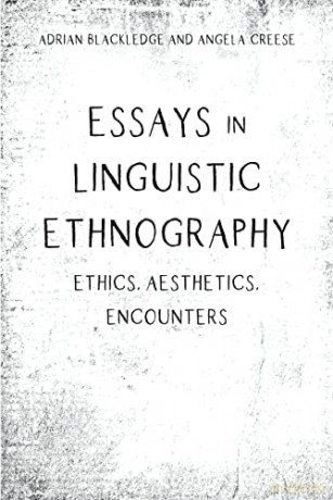 Essays In Linguistic Ethnography - Adrian Blackledge [KSIĄŻKA]