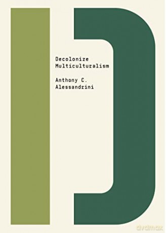 Decolonize Multiculturalism [KSIĄŻKA]