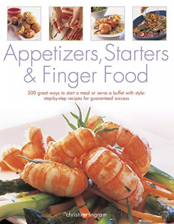 Appetizers Starters Finger Food - Ingram Christine [KSIĄŻKA]