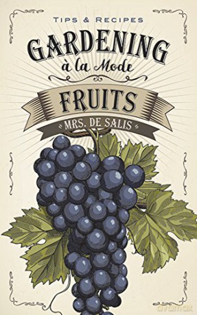 Gardening A La Mode Fruits - Harriet De Sali [KSIĄŻKA]