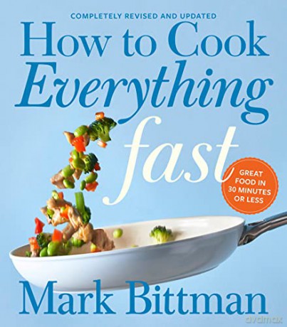 How To Cook Everything Fast Revised Edit - Mark Bittman [KSIĄŻKA]