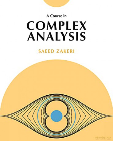 A Course In Complex Analysis [KSIĄŻKA]