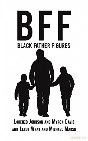 Bff Black Father Figures - Lorenzo Johnson [KSIĄŻKA]