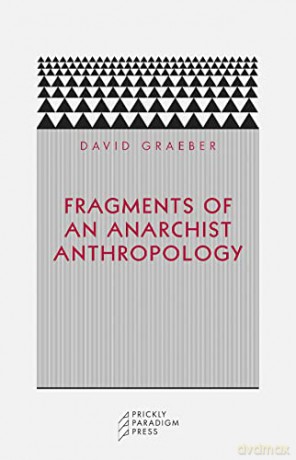 Fragments Of An Anarchist Anthropology - David Graeber [KSIĄŻKA]