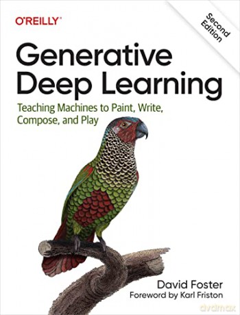 Generative Deep Learning - David Foster [KSIĄŻKA]