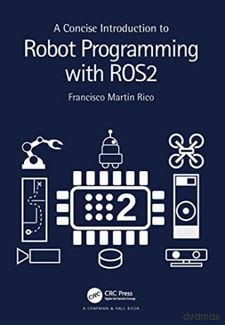Concise Introduction To Robot Programmin - Francisco Mart Rico [KSIĄŻKA]