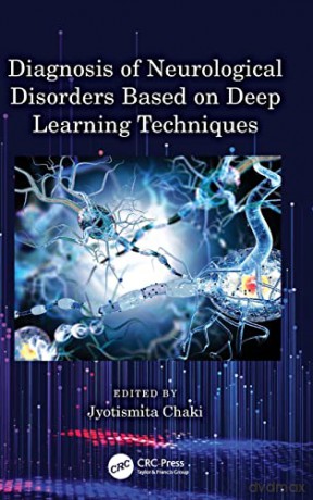 Diagnosis Of Neurological Disorders Base - Jyotismita Chaki [KSIĄŻKA]