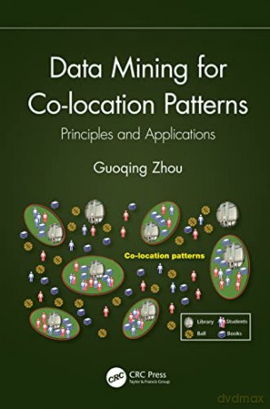 Data Mining For Co-Location Pattern - Zhou [KSIĄŻKA]