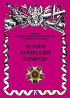 10 pułk strzelców konnych - Kucia Przemysław [KSIĄŻKA]