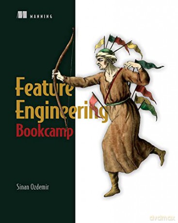 Feature Engineering Bookcamp - Sinan Ozdemir [KSIĄŻKA]