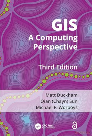 Gis A Computing Perspective 3e - Matt Duckham [KSIĄŻKA]