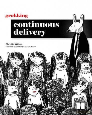 Grokking Continuous Delivery - Christie Wilson [KSIĄŻKA]