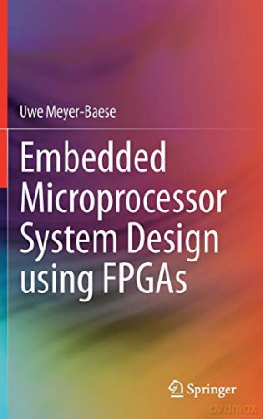Embedded Microprocessor System Design Us - Uwe Meyer-Baese [KSIĄŻKA]