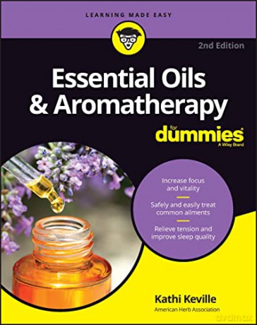 Essential Oils And Aromatherapy For Dum [KSIĄŻKA]
