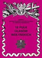 19 pułk ułanów wołyńskich. Zarys Historii Wojennej Pułków Polskich w Kampanii Wrześniowej - Wojciechowski Jerzy S. [KSIĄŻKA]