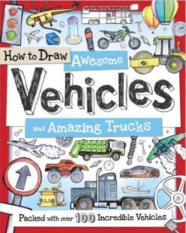 How To Draw Awesome Vehicles &/Trucks - Paul Calver [KSIĄŻKA]