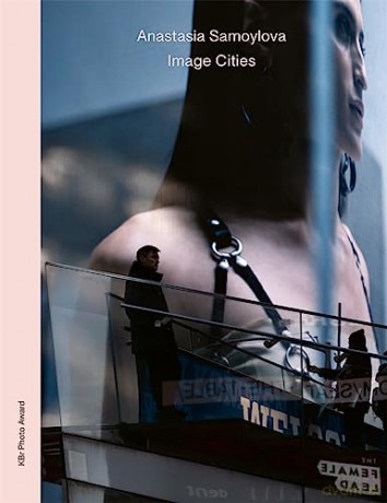 Anastasia Samoylova Image Cities - David Campany [KSIĄŻKA]