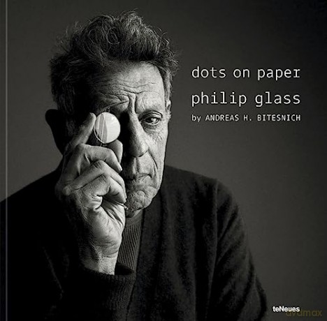 Dots On Paper Philip Glass - Andreas H Bitesnich [KSIĄŻKA]
