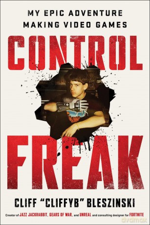Control Freak - Cliff Bleszinski [KSIĄŻKA]