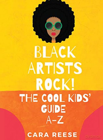Black Artists Rock! The Cool Kids' Guide - Cara Reese [KSIĄŻKA]