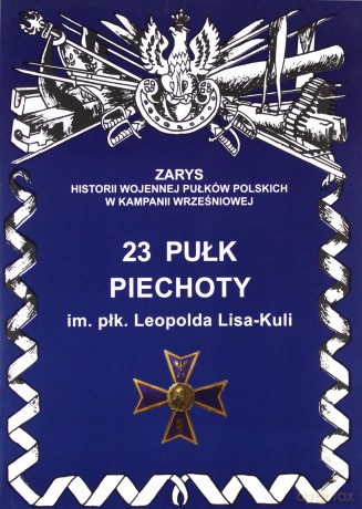 23 pułk piechoty im. płk. Leopolda Lisa-Kuli - Wojciechowski Jerzy S. [KSIĄŻKA]