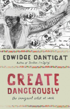 Create Dangerously 8211 The Immigran - Edwidge Danticat [KSIĄŻKA]