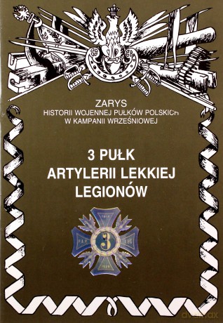 3 Pułk artylerii Lekkiej legionów - Zarzycki Piotr [KSIĄŻKA]