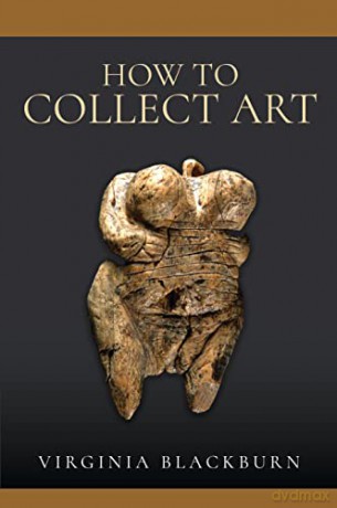 How To Collect Art - Virginia Blackburn [KSIĄŻKA]