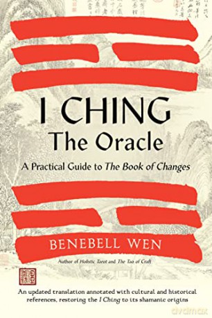 I Ching The Oracle - Benebell Wen [KSIĄŻKA]