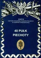 40 Pułk piechoty. Zarys Historii Wojennej Pułków Polskich w Kampanii Wrześniowej - Wojciechowski Jerzy S. [KSIĄŻKA]