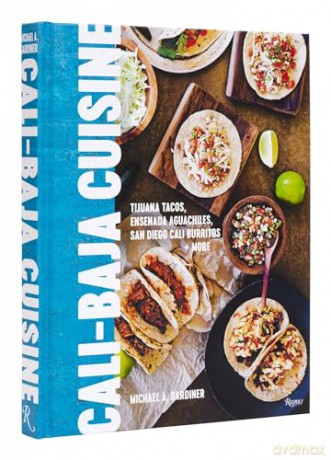 Cali Baja Cuisine - Michael A Gardiner [KSIĄŻKA]