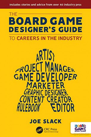 Board Game Designers Guide To Careers In - Joe Slack [KSIĄŻKA]