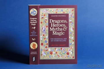 Dragons Heroes Myths Magic - Chantry Westwell [KSIĄŻKA]