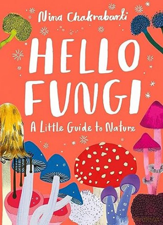 Hello Fungi - Nina Chakrabarti [KSIĄŻKA]