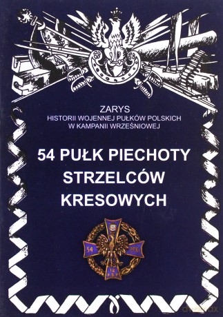 54 pułk piechoty strzelców kresowych - Faszcza Dariusz [KSIĄŻKA]