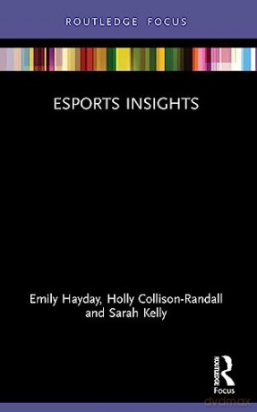 Esports Insights - Emily Hayday [KSIĄŻKA]
