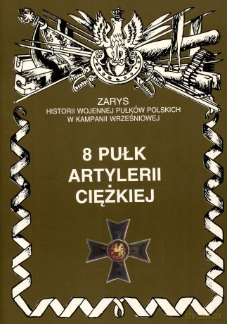 8 pulk artylerii ciezkiej - zarzycki piotr [KSIĄŻKA]