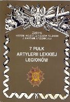 7 Pułk artylerii lekkiej legionówydanie Zarys Historii Wojennej Pułków Polskich w Kampanii Wrześniowej - Zarzycki Piotr [KSIĄŻKA]