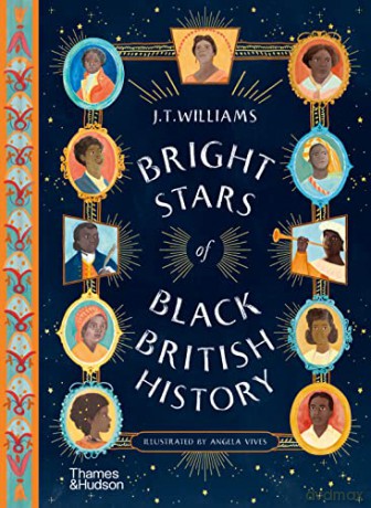 Bright Stars Of Black British History - J T Williams [KSIĄŻKA]