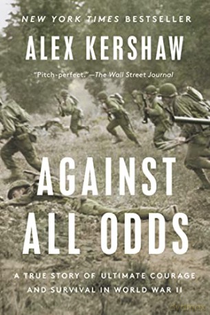 Against All Odds - Alex Kershaw [KSIĄŻKA]