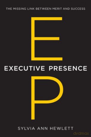 Executive Presence - Sylvia Hewlett [KSIĄŻKA]