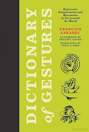 Dictionary Of Gestures - Francois Caradec [KSIĄŻKA]