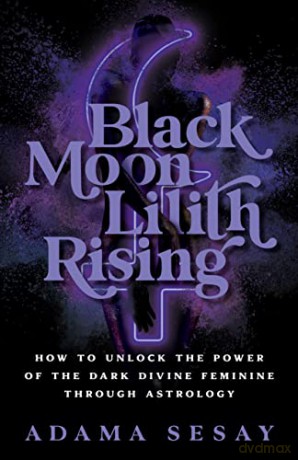 Black Moon Lilith Rising - Adama Sesay [KSIĄŻKA]