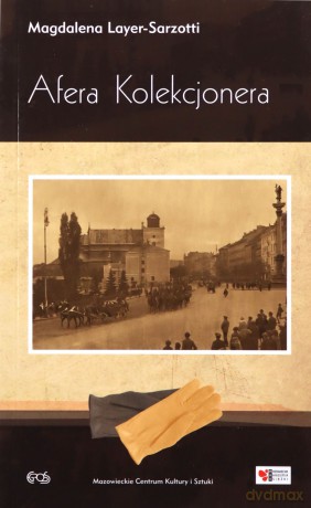 Afera Kolekcjonera - Layer-Sarzotti Magdalena [KSIĄŻKA]