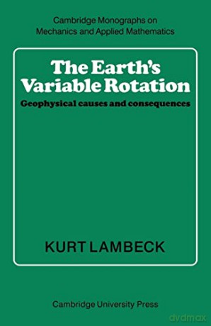 The Earth's Variable Rotation, - Kurt Lambeck [KSIĄŻKA]