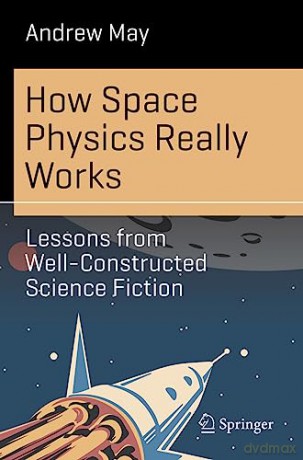 How Space Physics Really Works - May Andrew [KSIĄŻKA]