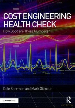 Cost Engineering Health Check - Dale Shermon [KSIĄŻKA]