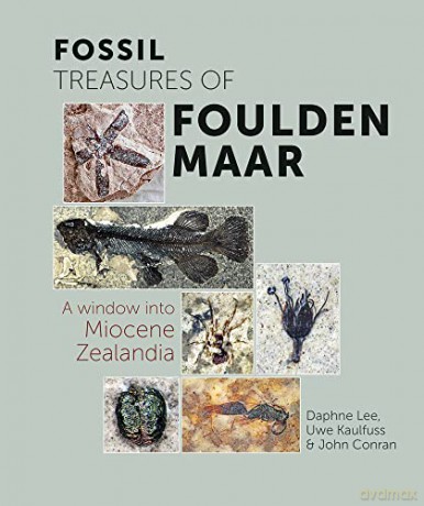 Fossil Treasures Of Foulden Maar - Daphne Lee [KSIĄŻKA]
